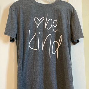 Very soft gray tee shirt “Be Kind”